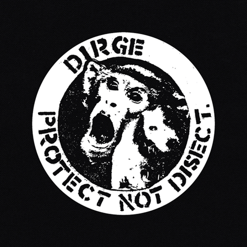 Dirge - Protect Not Dissect Printed Patch