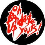 X-ray Spex Oh Bondage Up Yours Badge