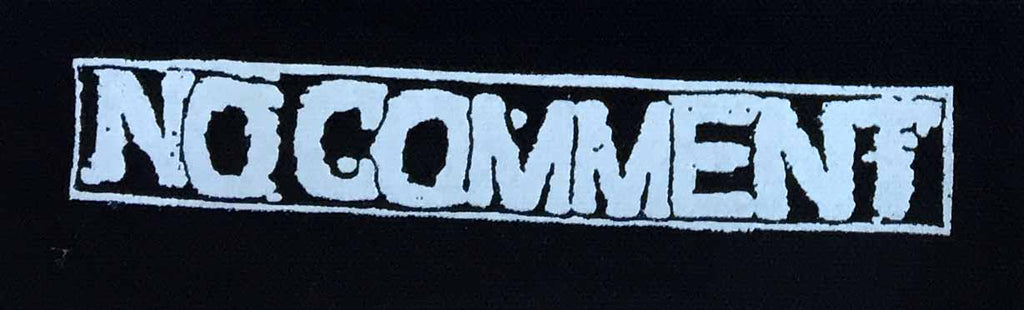 No Comment Logo Printed Patch Punk Rock Shop