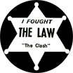 Clash I Fought The Law Badge