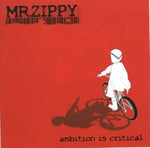 Mr Zippy Ambition Is Critical Music