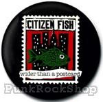 Citizen Fish Wider Than A Postcode Badge