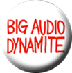 Big Audio Dynamite Logo Badge