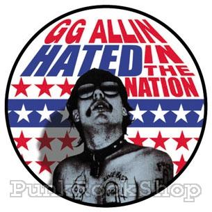 GG Allin Hated In The Nation Badge