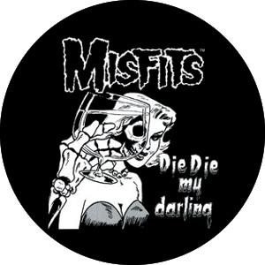 The Misfits Die Die My Darling Badge
