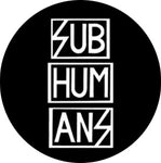 Subhumans Logo Black and White Badge