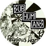 Subhumans Religious Wars Badge
