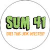 Sum 41 Does this look infected White Badge
