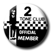 2 Tone Club Badge