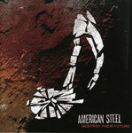 American Steel Destroy Their Future Music