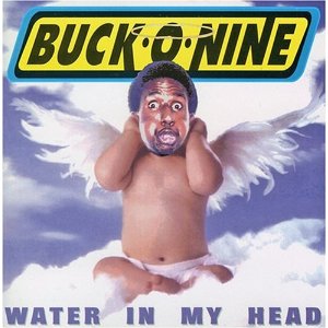 Buck O Nine Water In My Head Cd