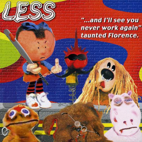 Less And I'll See You Never Work Again Cd