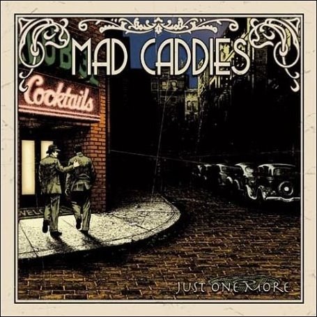 Mad Caddies Just One More Music