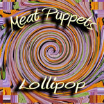 Meat Puppets Lollipop Music