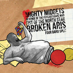 Mighty Midgets Broken Aris Fist Of North Star / Psychotronic Man Music