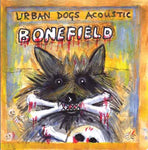 Urban Dogs Urban Dogs Acoustic Bonefield CD