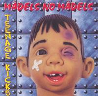 Madels No Madels Teenage Kicks CD