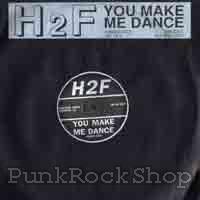 H 2 F You Make Me Dance Vinyl 7 Inch
