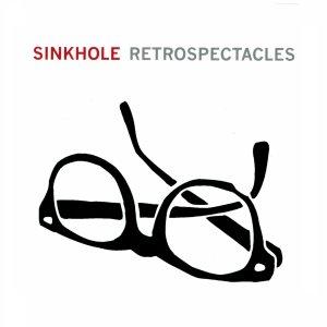 Sinkhole Retrospectacles Music