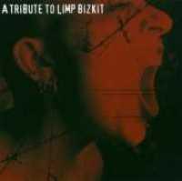 Limp Bizkit A Tribute To  Music