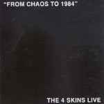 4-Skins From Chaos to 1984 CD