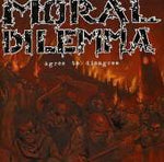 Moral Dilemma Agree To Disagree CD