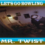 Lets Go Bowling Mr Twist Music