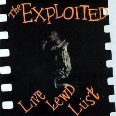 The Exploited Live Lewd Lust CD