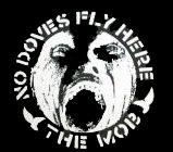 Mob The No Doves Fly Here Printed Patche