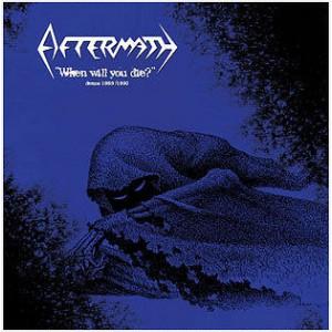 Aftermath When Will You Die Demos 89/90 Vinyl LP