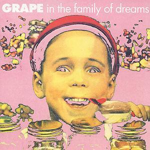 Grape In The Family Of Dreams Vinyl LP