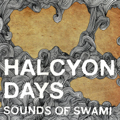 Sounds Of Swami Halcyon Days Vinyl 7 Inch
