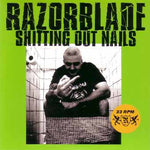 Razorblade Shitting Out Nails Vinyl 7 Inch